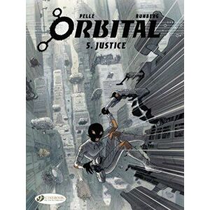 Orbital Vol. 5: Justice, Paperback - Sylvain Runberg imagine