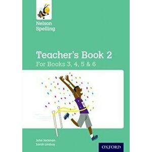 Nelson Spelling Teacher's Book 2 (Year 3-6/P4-7), Paperback - Hilary Frost imagine