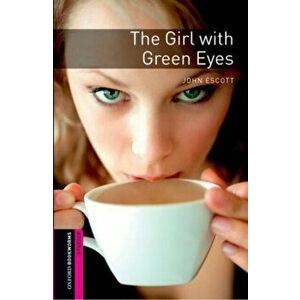 Oxford Bookworms Library: Starter Level: : The Girl with Green Eyes, Paperback - John Escott imagine
