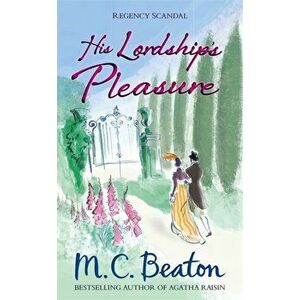 His Lordship's Pleasure, Paperback - M. C. Beaton imagine