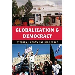 Globalization and Democracy, Hardback - Jim George imagine