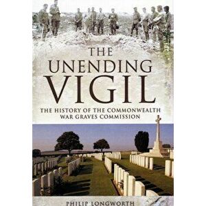 Unending Vigil, Paperback - Philip Longworth imagine