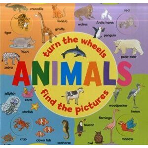 Animals: Turn the Wheels - Find the Pictures, Board book - *** imagine