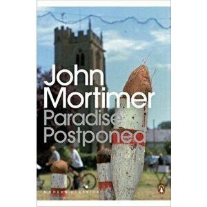 Paradise Postponed, Paperback - Sir John Mortimer imagine