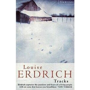 Tracks, Paperback - Louise Erdrich imagine