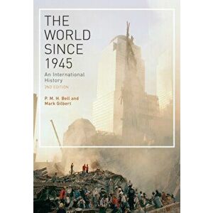 World Since 1945. An International History, Paperback - Mark Gilbert imagine