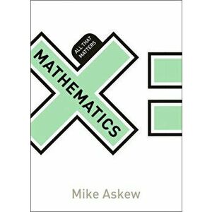 Mathematics: All That Matters, Paperback - Mike Askew imagine