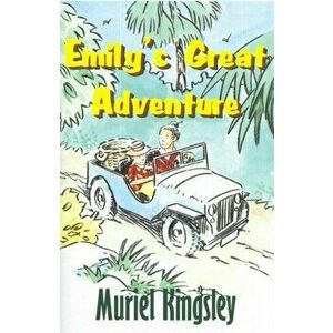 Emily's Great Adventure, Paperback - Muriel A. Kingsley imagine