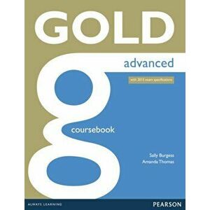 Gold Advanced Coursebook, Paperback - Sally Burgess imagine