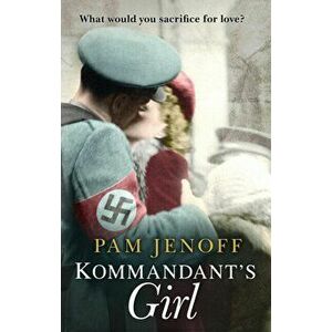 Kommandant's Girl, Paperback - Pam Jenoff imagine