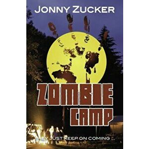Zombie Camp, Paperback - Jonny Zucker imagine