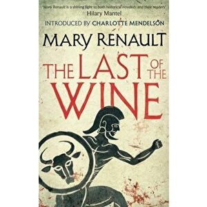Last of the Wine. A Virago Modern Classic, Paperback - Mary Renault imagine