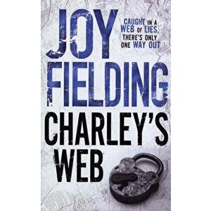 Charley's Web, Paperback - Joy Fielding imagine