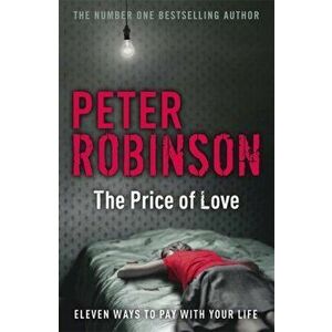 Price of Love. including an original DCI Banks novella, Paperback - Peter Robinson imagine