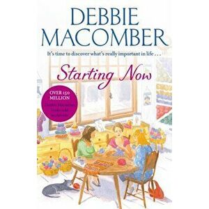 Starting Now. A Blossom Street Novel, Paperback - Debbie Macomber imagine