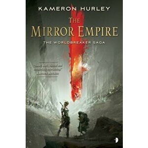 Mirror Empire. THE WORLDBREAKER SAGA BOOK I, Paperback - Kameron Hurley imagine