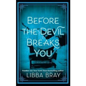 Before the Devil Breaks You. Diviners Series: Book 03, Paperback - Libba Bray imagine