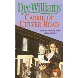 Carrie of Culver Road. A touching saga of the search for happiness, Paperback - Dee Williams imagine