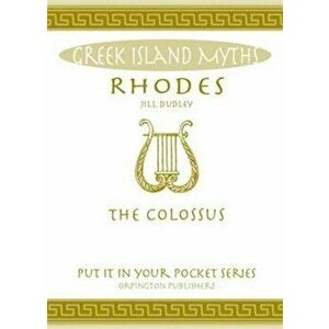 Rhodes. The Colossus, Paperback - Jill Dudley imagine
