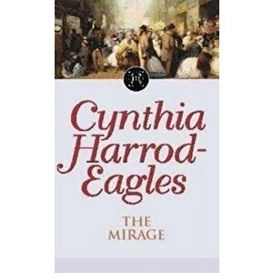 Mirage. The Morland Dynasty, Book 22, Paperback - Cynthia Harrod-Eagles imagine