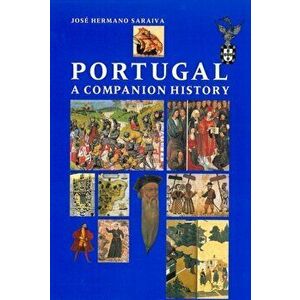 Portugal. A Companion History, Paperback - Jose Hermano Saraiva imagine
