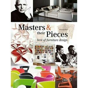 Masters & their Pieces - best of furniture design, Hardback - Manuela Roth imagine