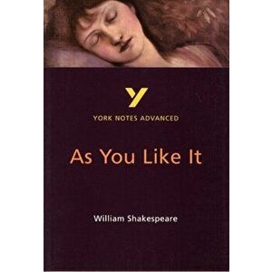 As You Like It: York Notes Advanced, Paperback - Robin Sowerby imagine