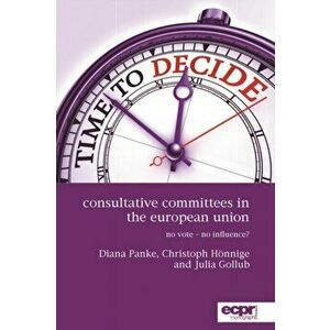Consultative Committees in the European Union. No Vote - No Influence?, Paperback - Julia Gollub imagine