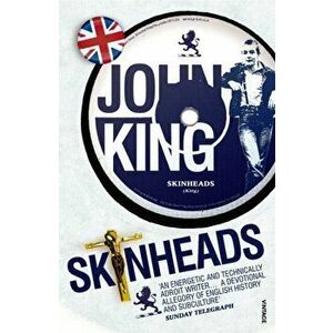Skinheads, Paperback - John King imagine