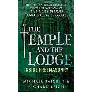 Temple And The Lodge, Paperback - Richard Leigh imagine