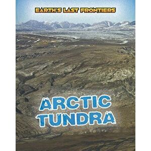 Arctic Tundra, Paperback - Ellen Labrecque imagine