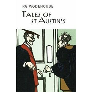 Tales of St Austin's, Hardback - P. G. Wodehouse imagine