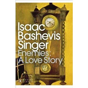 Enemies: A Love Story, Paperback - Isaac Bashevis Singer imagine