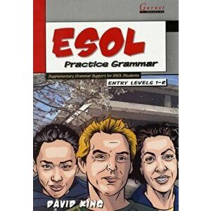 ESOL Practice Grammar - Entry Levels 1 and 2 - SupplimentaryGrammar Support for ESOL Students, Board book - David King imagine