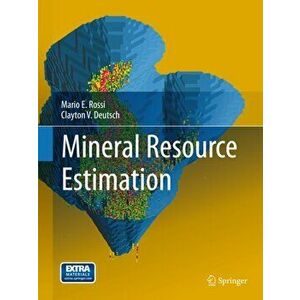 Mineral Resource Estimation, Hardback - Clayton V. Deutsch imagine