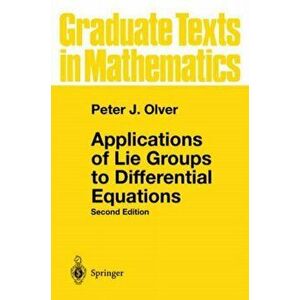 Applications of Lie Groups to Differential Equations, Paperback - Peter J. Olver imagine
