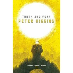 Truth and Fear. Book Two of The Wolfhound Century, Paperback - Peter Higgins imagine