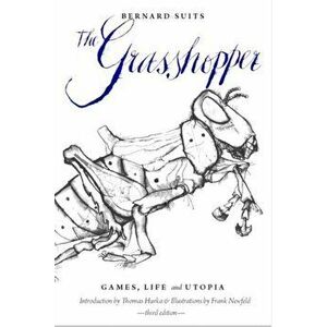Grasshopper. Games, Life and Utopia, Paperback - Bernard Suits imagine