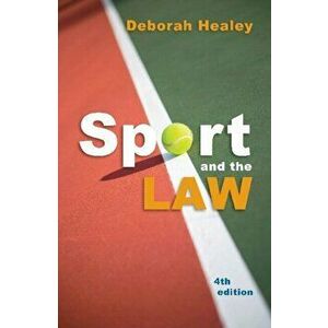 Sport and the Law, Paperback - Deborah Healey imagine