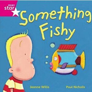 Rigby Star Independent Pink Reader 14 Something Fishy, Paperback - *** imagine