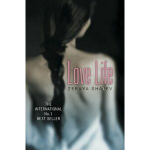 Love Life, Paperback - Zeruya Shalev imagine
