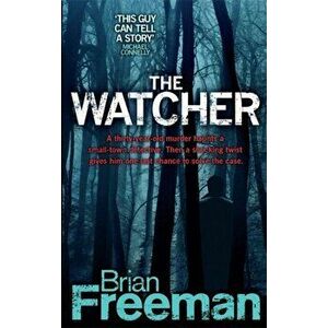 Watcher (Jonathan Stride Book 4). A fast-paced Minnesota murder mystery, Paperback - Brian Freeman imagine