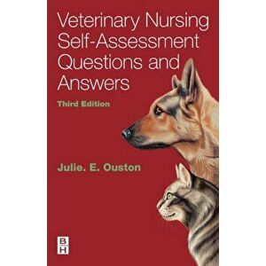 Veterinary Nursing Self-Assessment, Paperback - Julie Elizabeth Ouston imagine