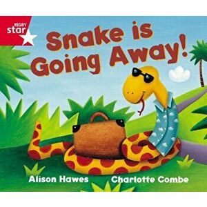 Rigby Star Guided Reception Red Level: Snake is Going Away Pupil Book (single), Paperback - Alison Hawes imagine