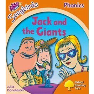 Oxford Reading Tree Songbirds Phonics: Level 6: Jack and the Giants, Paperback - Julia Donaldson imagine