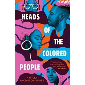Heads of the Colored People, Paperback - Nafissa Thompson-Spires imagine