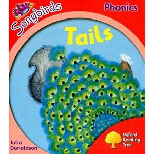Oxford Reading Tree: Level 4: More Songbirds Phonics. Tails, Paperback - Julia Donaldson imagine