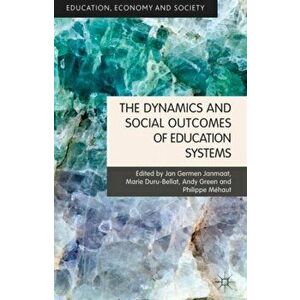 Dynamics and Social Outcomes of Education Systems, Hardback - *** imagine