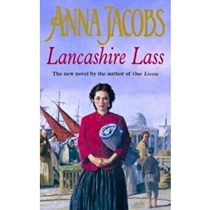 Lancashire Lass, Paperback - Anna Jacobs imagine