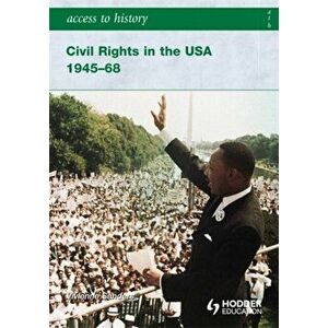 Access to History: Civil Rights in the USA 1945-68, Paperback - Vivienne Sanders imagine